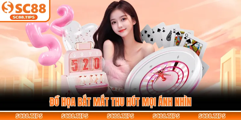 Đồ họa bắt mắt thu hút mọi ánh nhìn