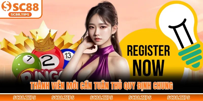 Thành viên mới cần tuân thủ quy định chung