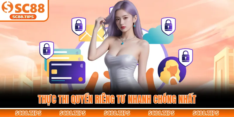Thực thi quyền riêng tư nhanh chóng nhất
